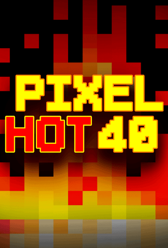 Pixel Hot 40