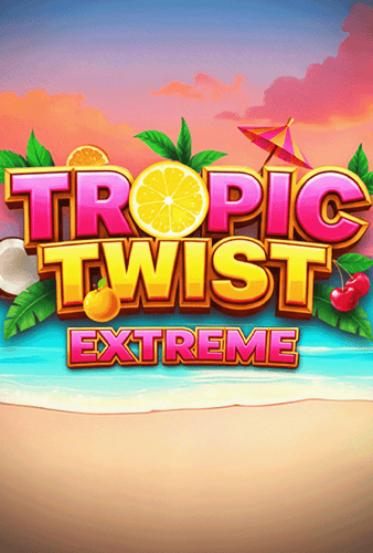 Tropic Twist Extreme
