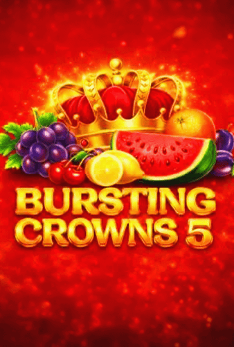Bursting Crowns 5