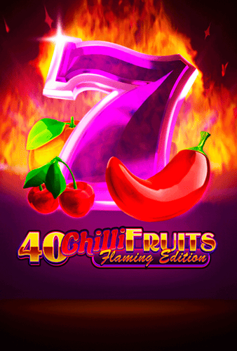 40 Chilli Fruits Flaming Edition