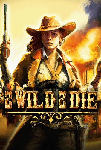 2 Wild 2 Die