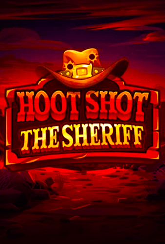 Hoot Shot The Sheriff