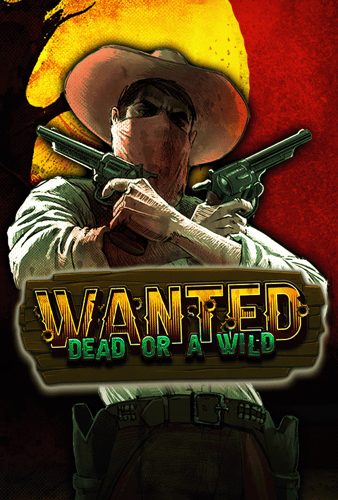 Wanted Dead or a Wild