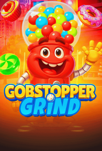 Gobstopper Grind