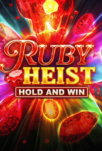 Ruby Heist Hold and Win