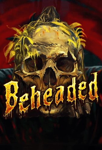 BEHEADED