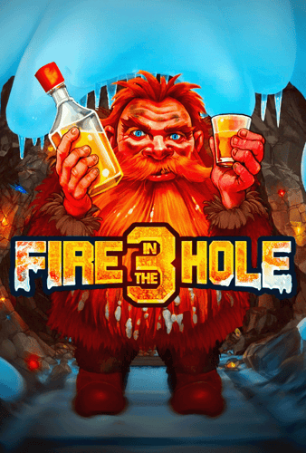 Fire in the Hole 3