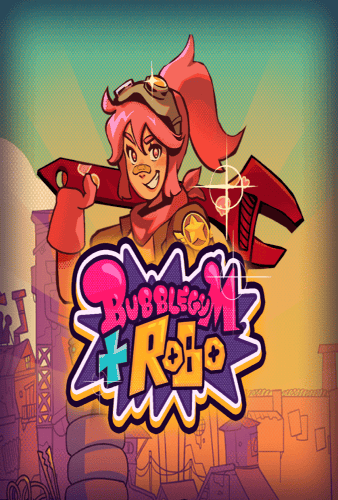 Bubblegum and Robo