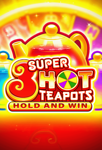 3 Super Hot Teapots