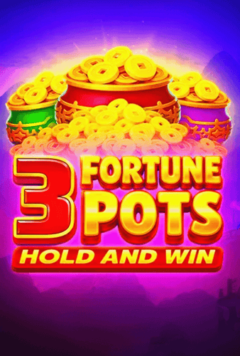 3 Fortune Pots Hold & Win
