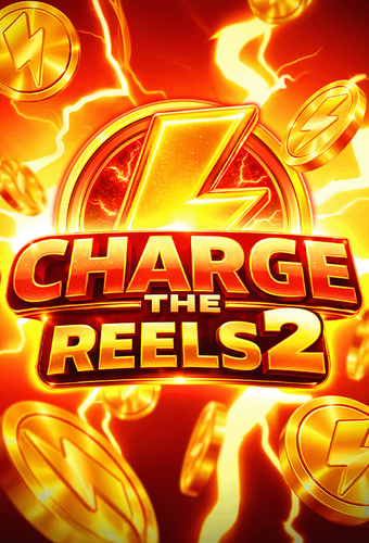 Charge the Reels 2
