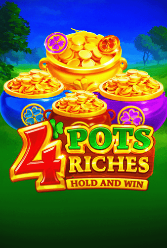 4 Pots Riches: Hold and Win