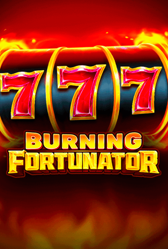 Burning Fortunator