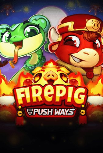 Fire Pig Push Ways