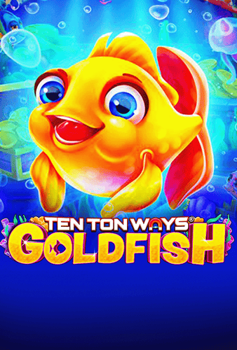 Ten Ton Ways Goldfish