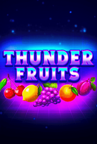 Thunder Fruits