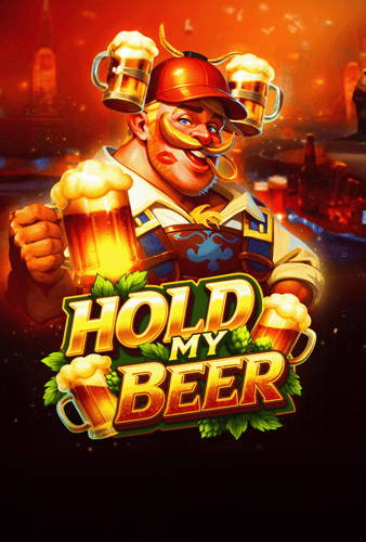 Hold My Beer